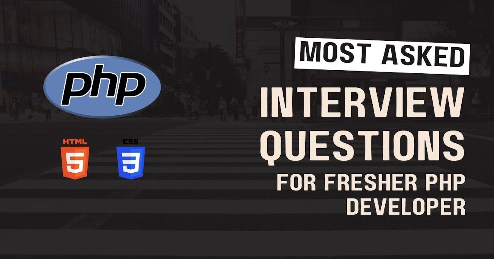 Top 25 Interview Questions for Fresher PHP Developers