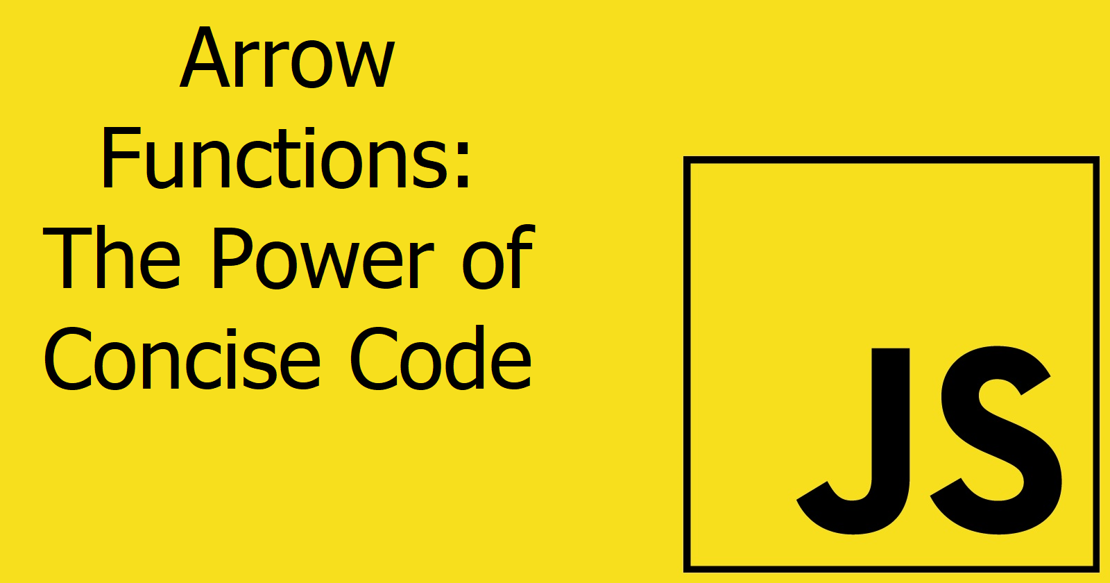 JavaScript Interview Question: What are Arrow Functions