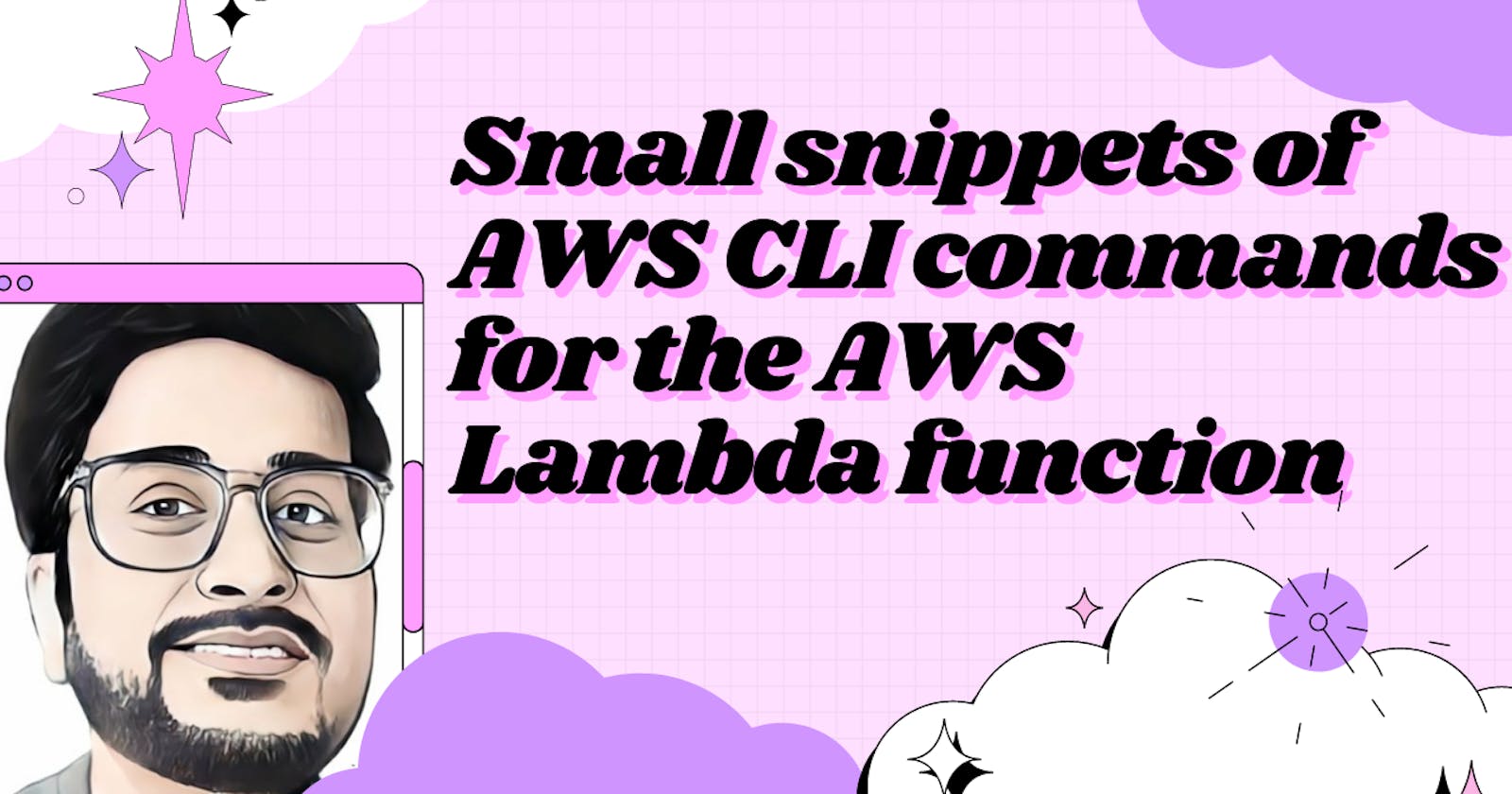 Small snippets of AWS CLI commands for the AWS Lambda function