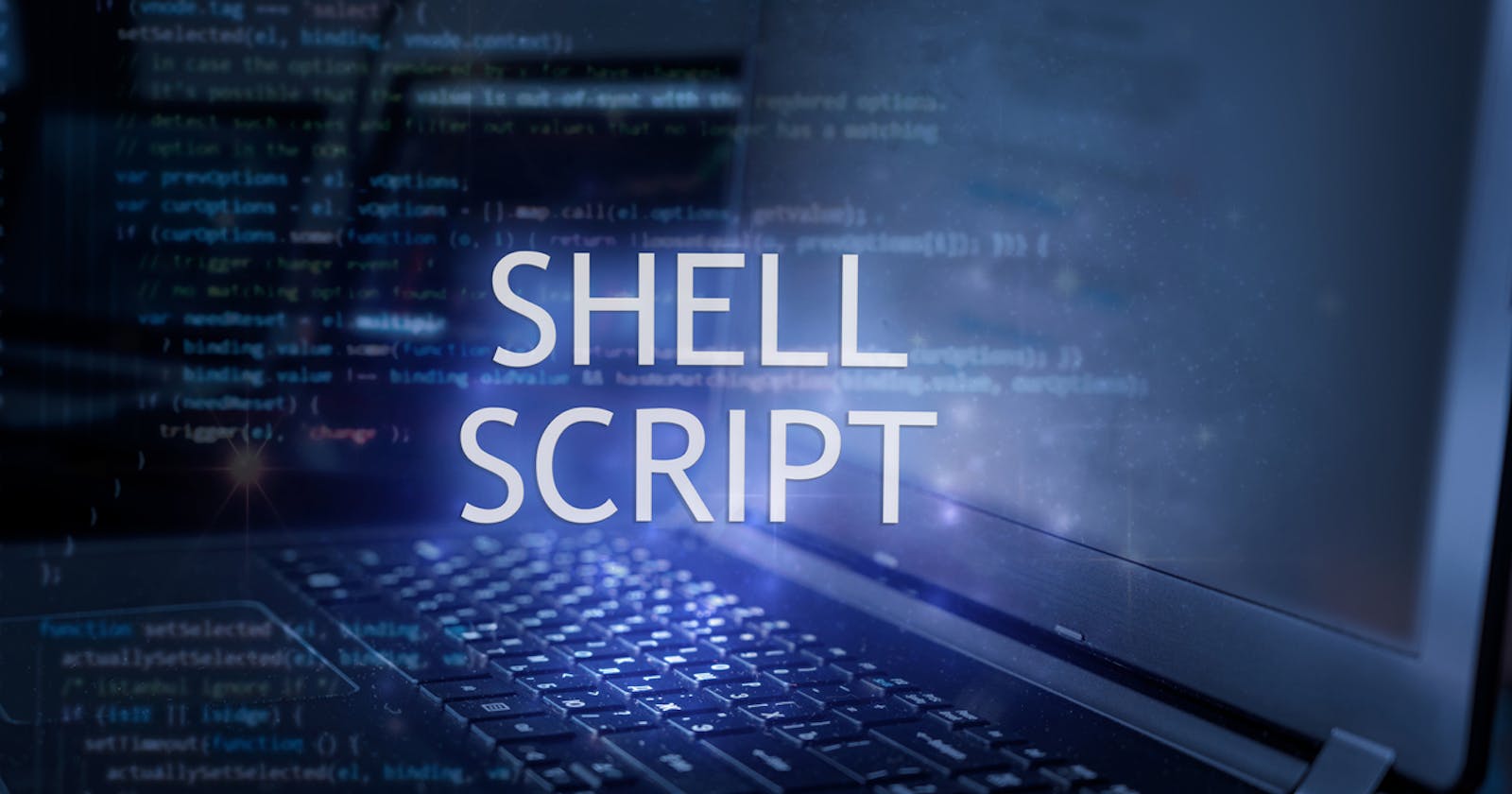 Let's start with Shell scripting