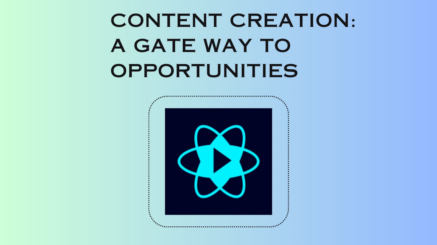 Content Creation: A Gateway to Opportunities[by Malavi]