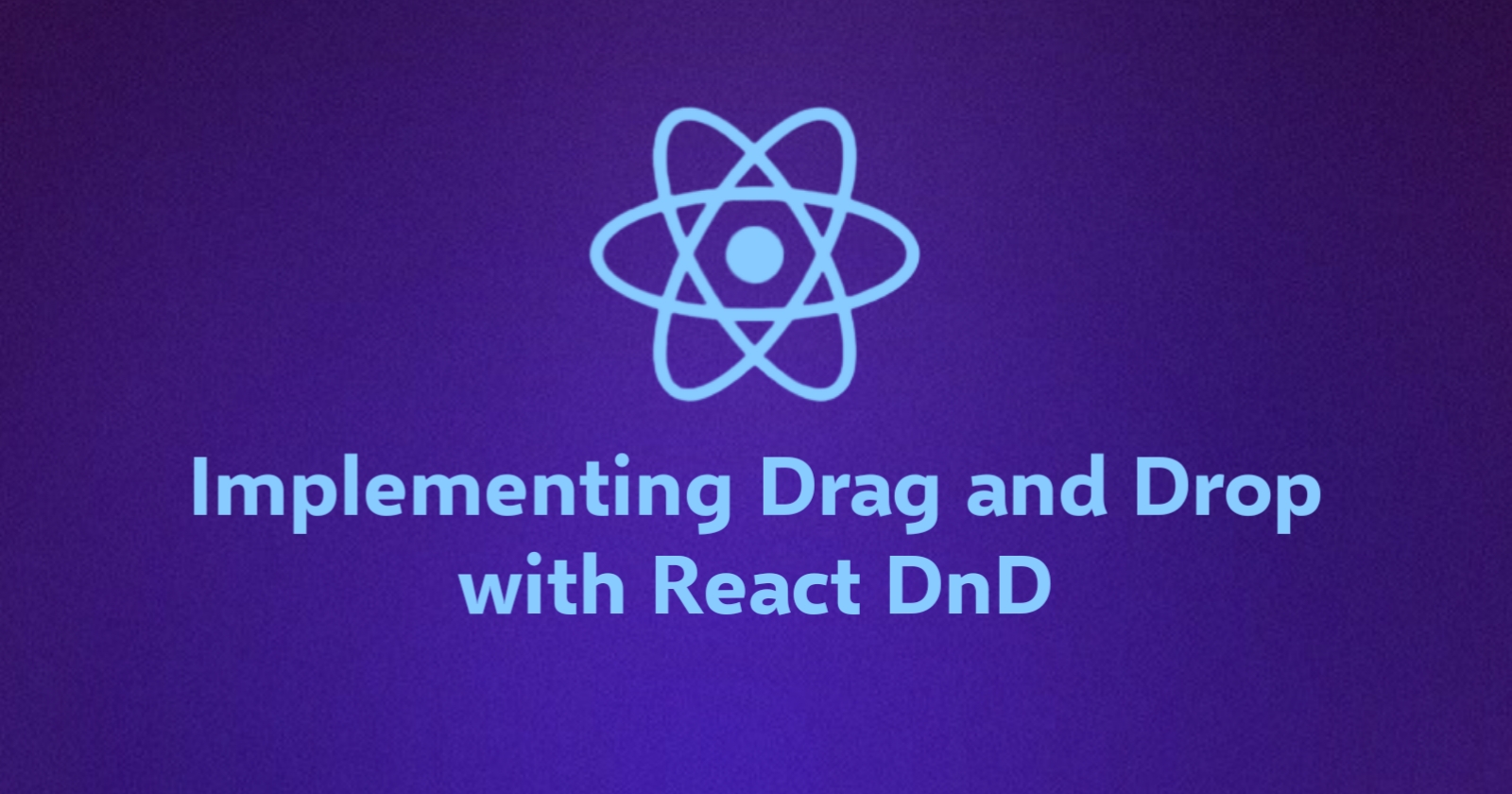 How to Implement Drag and Drop Functionality in React: An Easy Guide