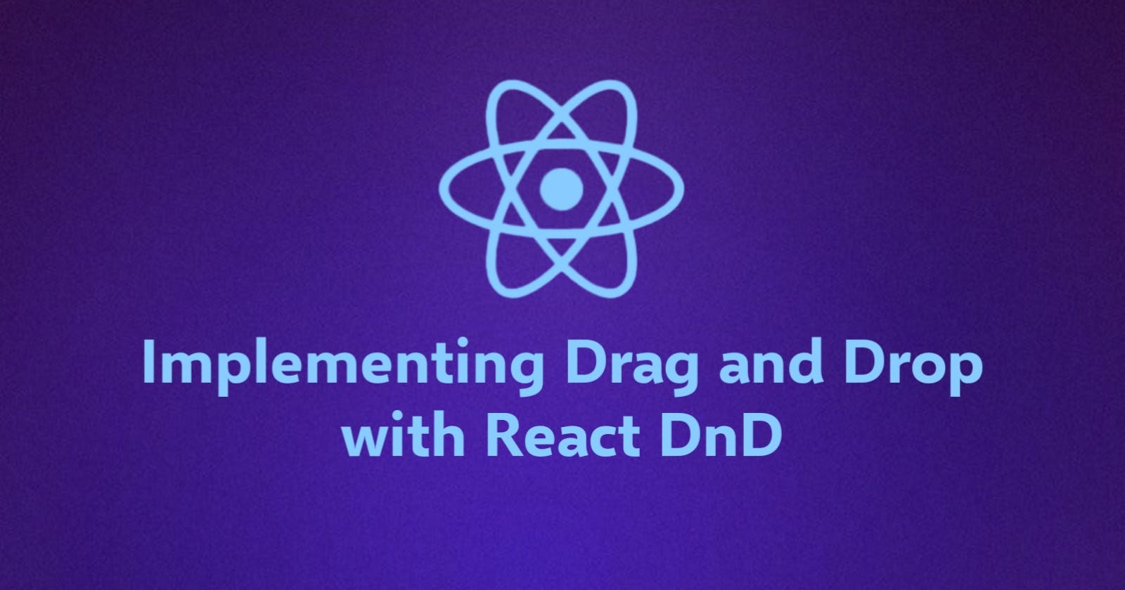 How to Implement Drag and Drop Functionality in React: An Easy Guide