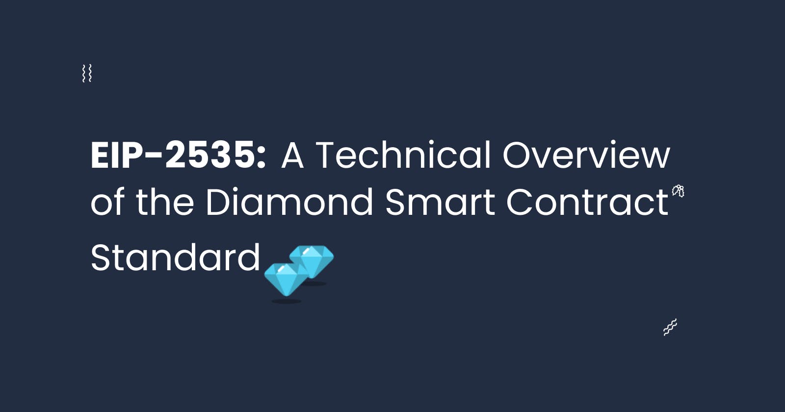EIP-2535: A Technical Overview of the Diamond Smart Contract Standard