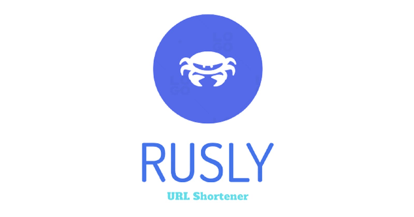 Rusly: Rust URL Shortener System Design