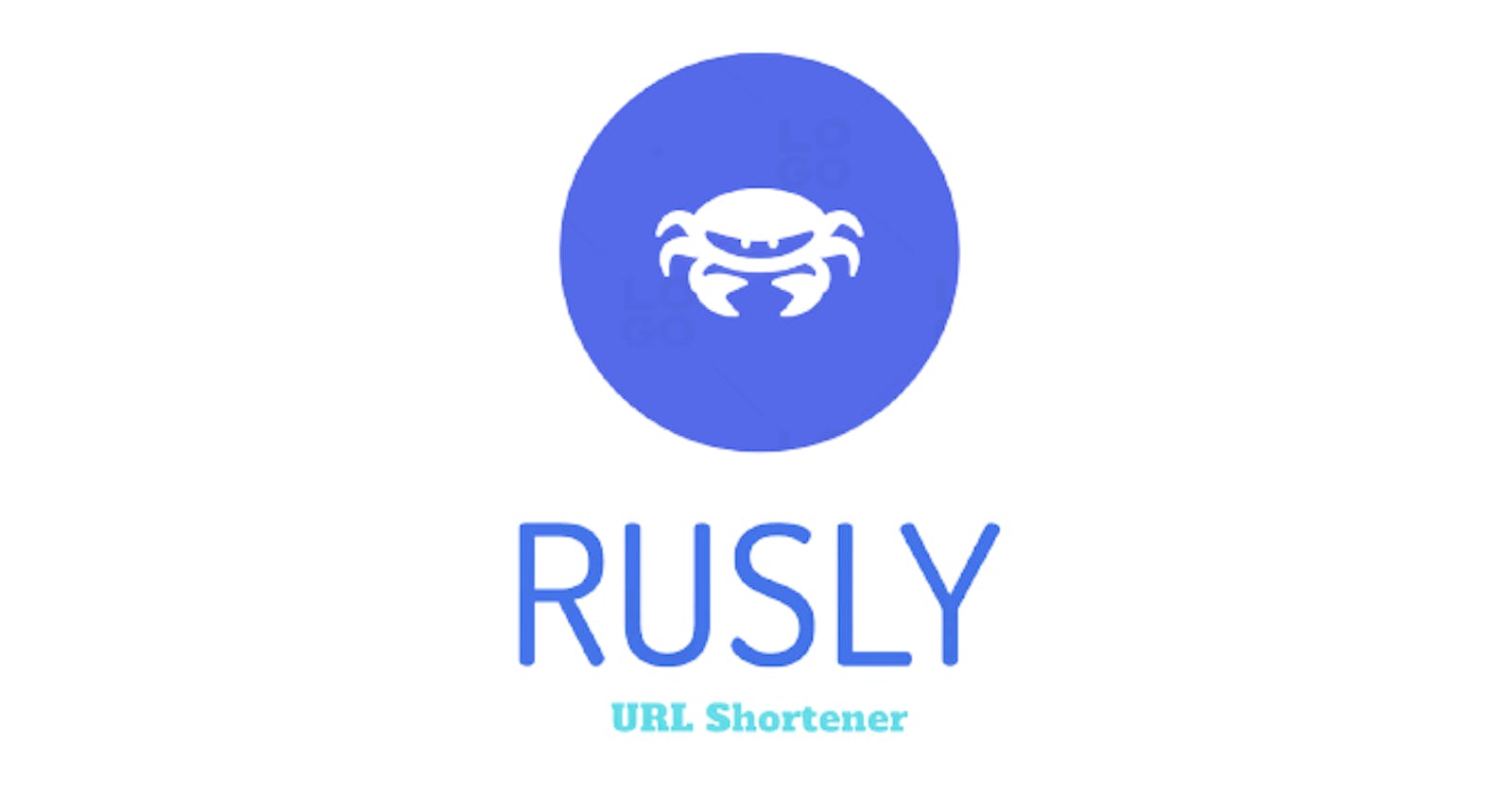 Rusly: Rust URL Shortener System Design