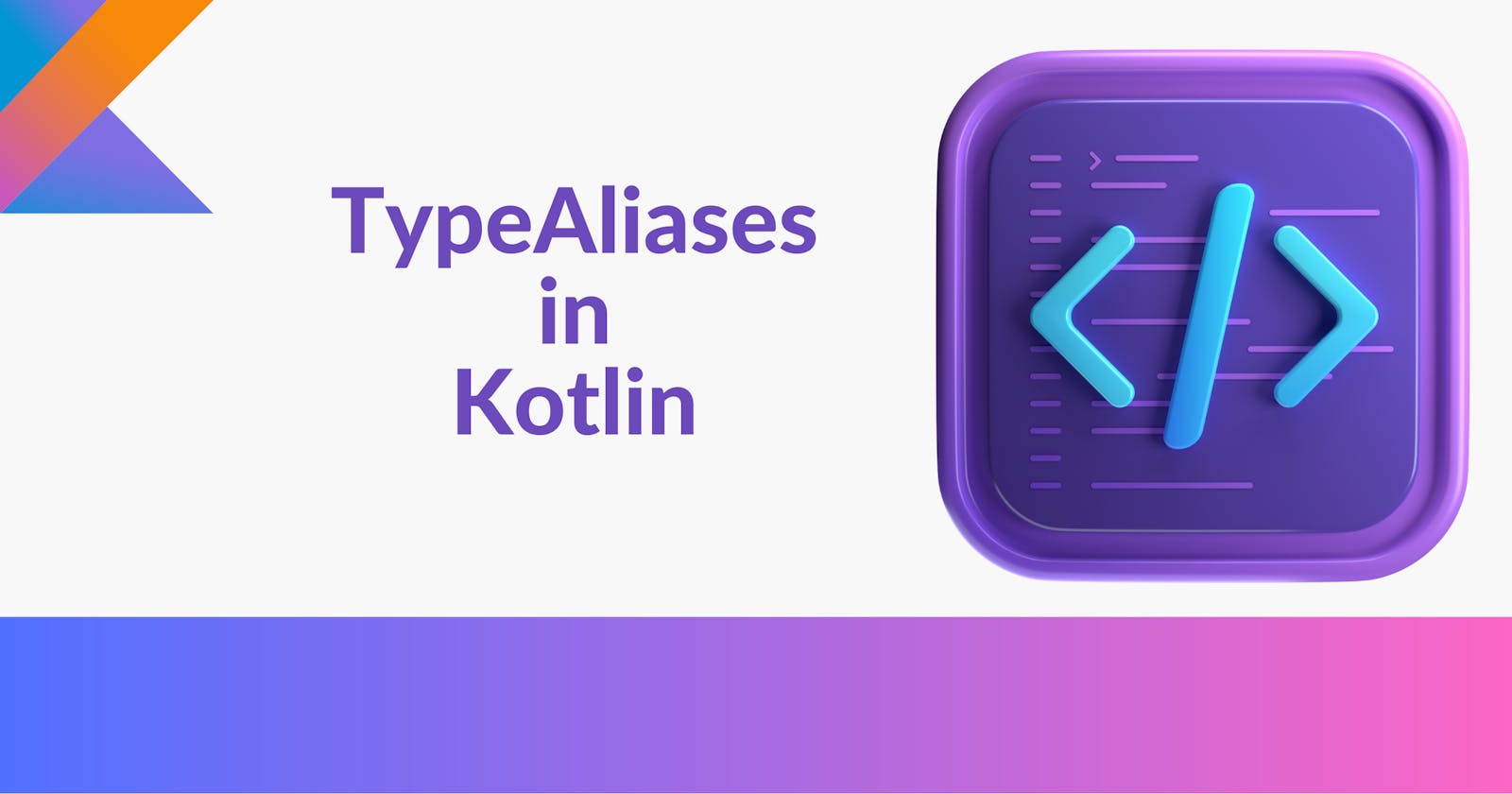 What are Type aliases in Kotlin?