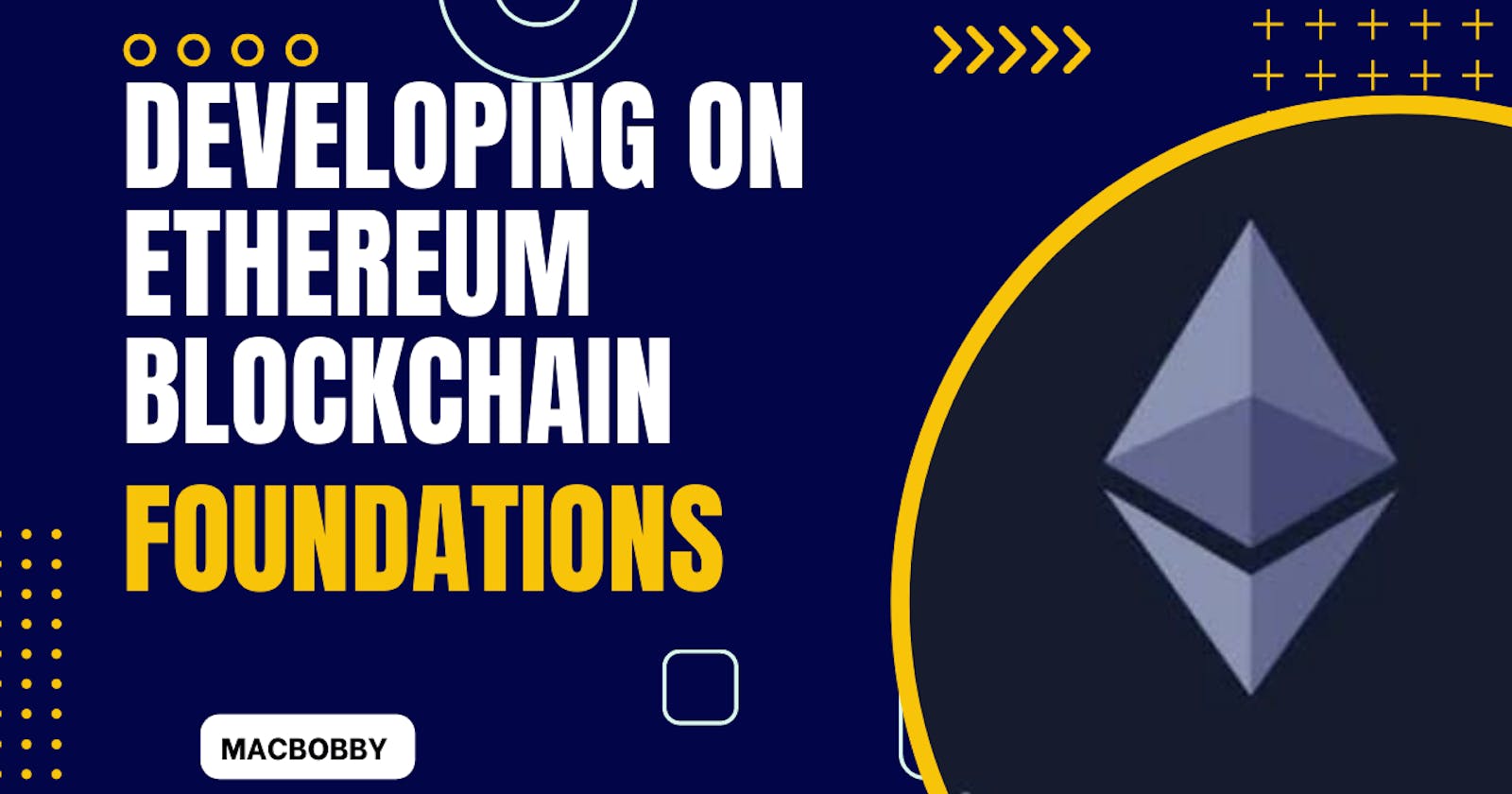 Developing on Ethereum Blockchain: Foundations