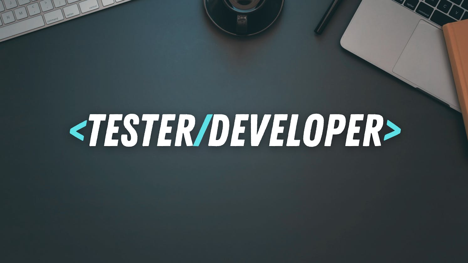 From Tester to Developer