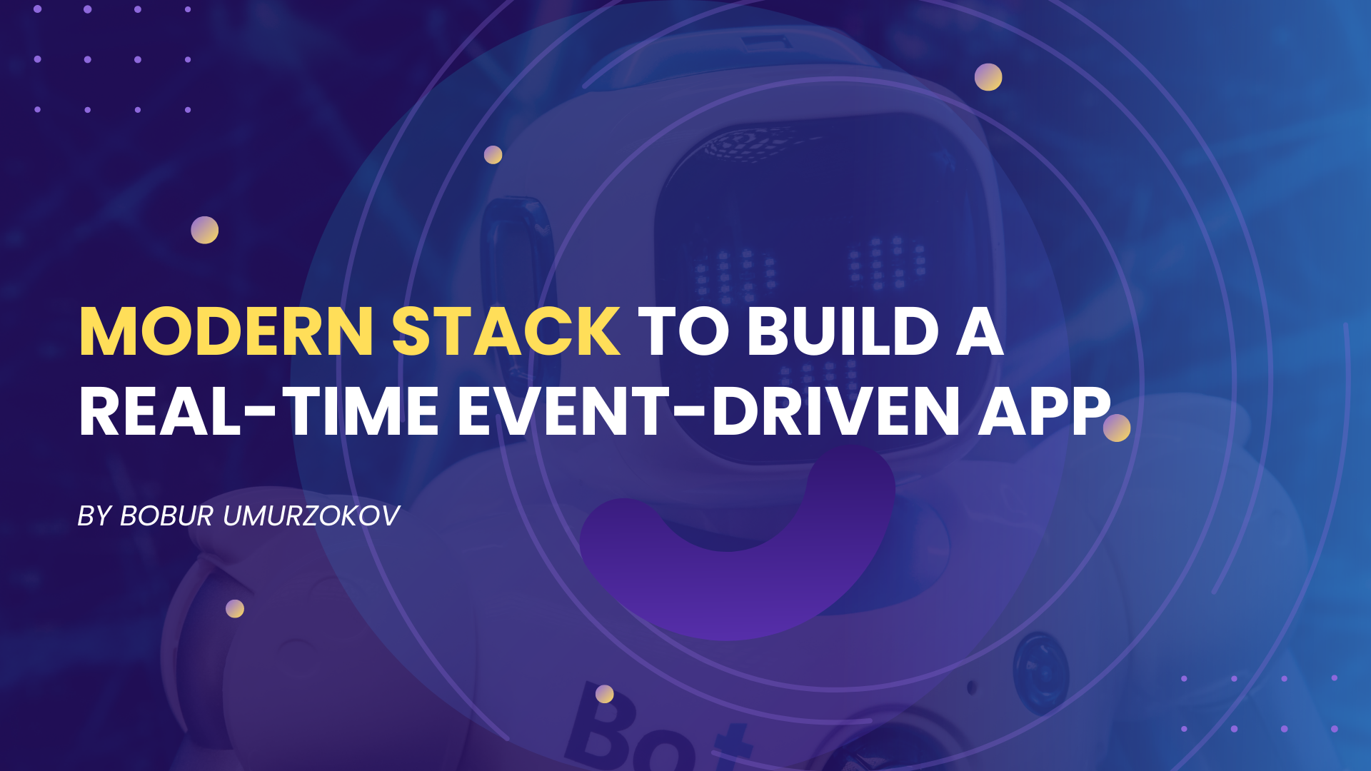 Modern stack to build a real-time event-driven app