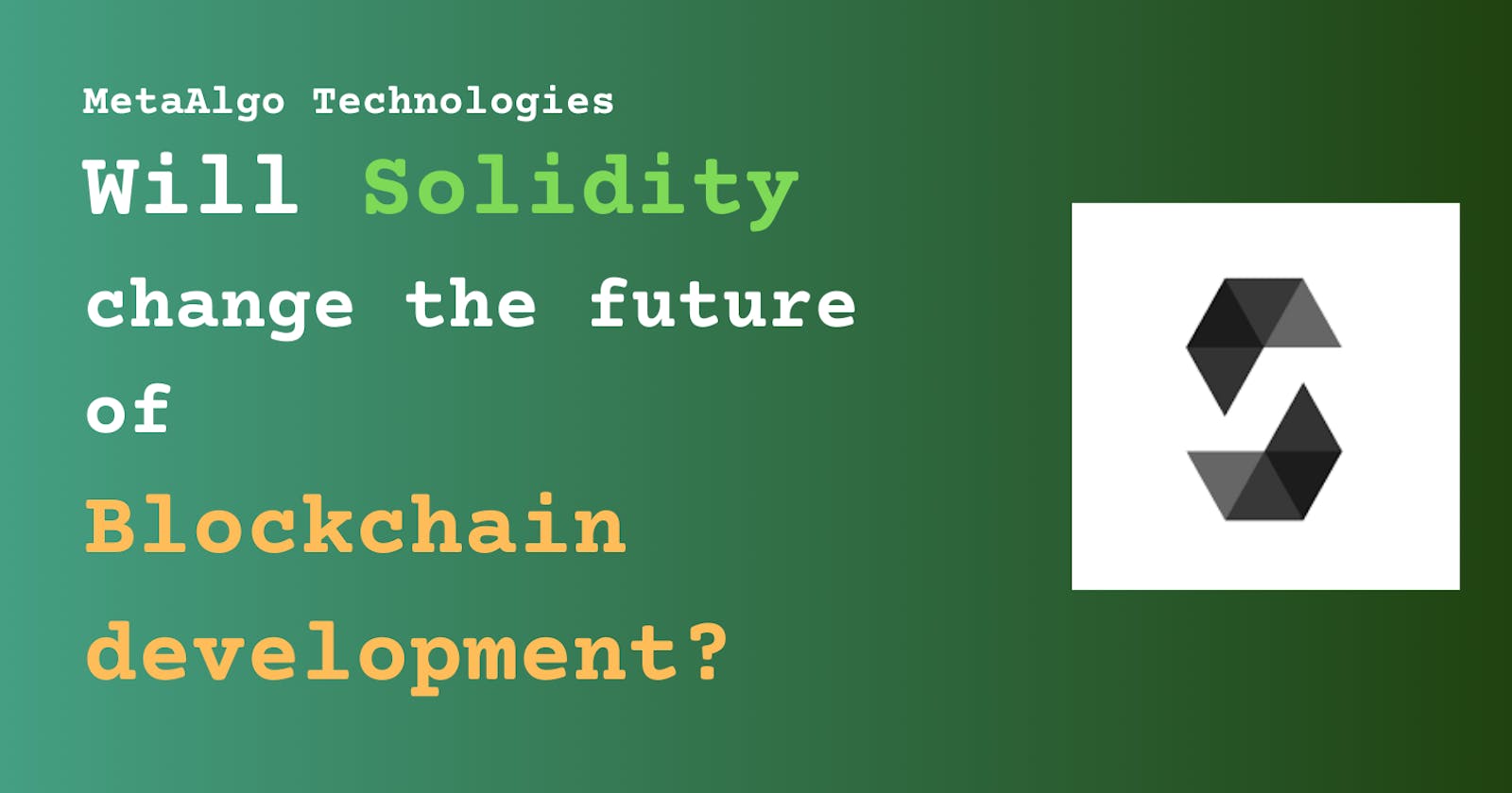 Will Solidity change the future of blockchain development?