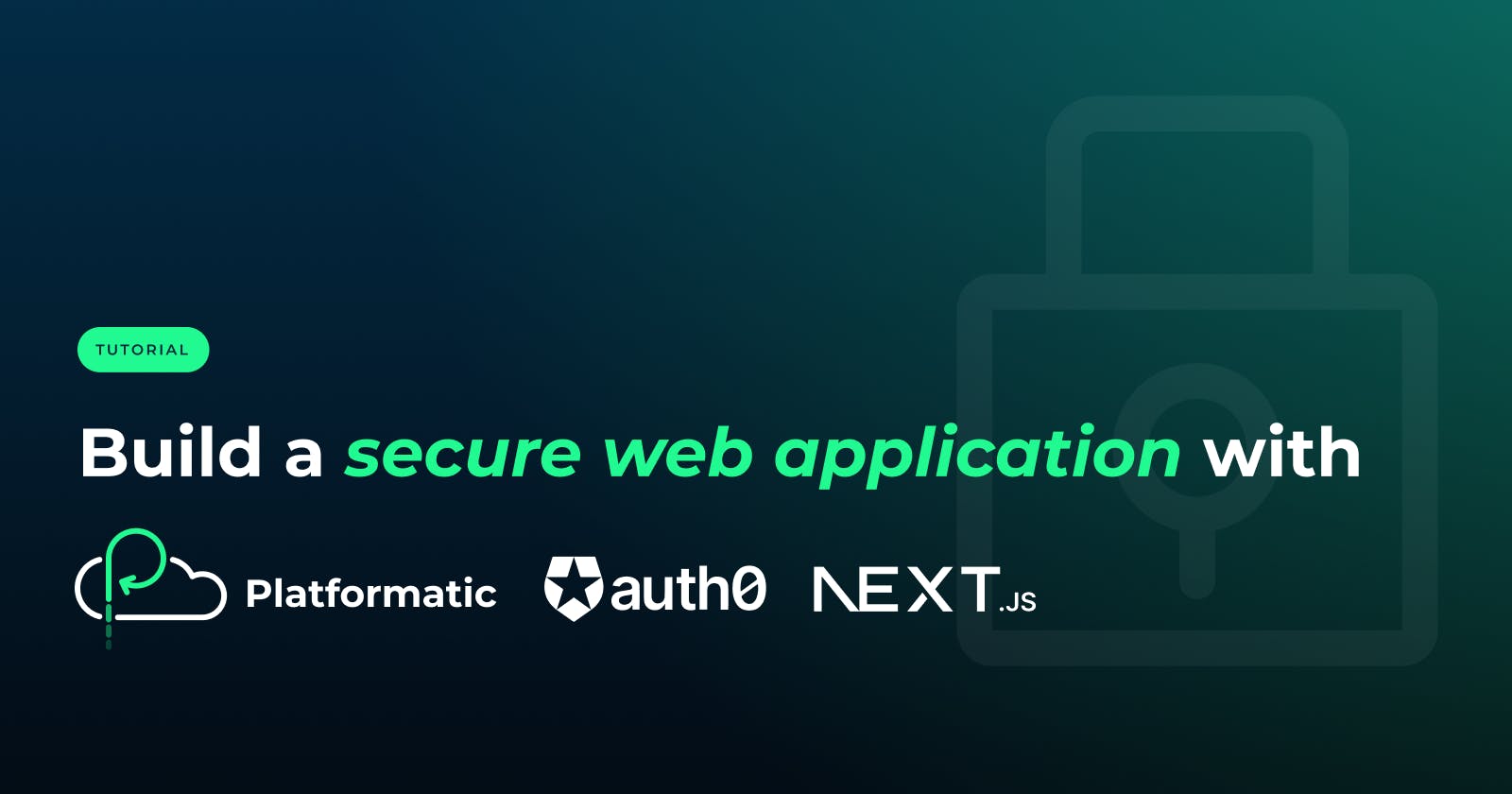 Build a secure web application with Platformatic, Auth0 and Next.js