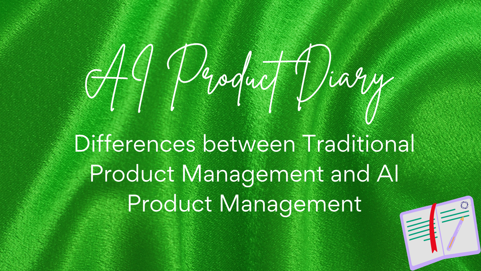 Differences between Traditional Product Management and AI & Data Product Management