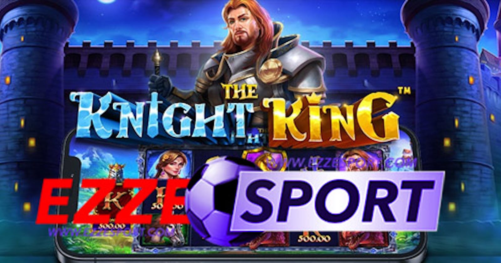 Ezzesport : Slot Online Gacor The Knight King Keluaran Terbaru Di Situs Akun Pro Kamboja
