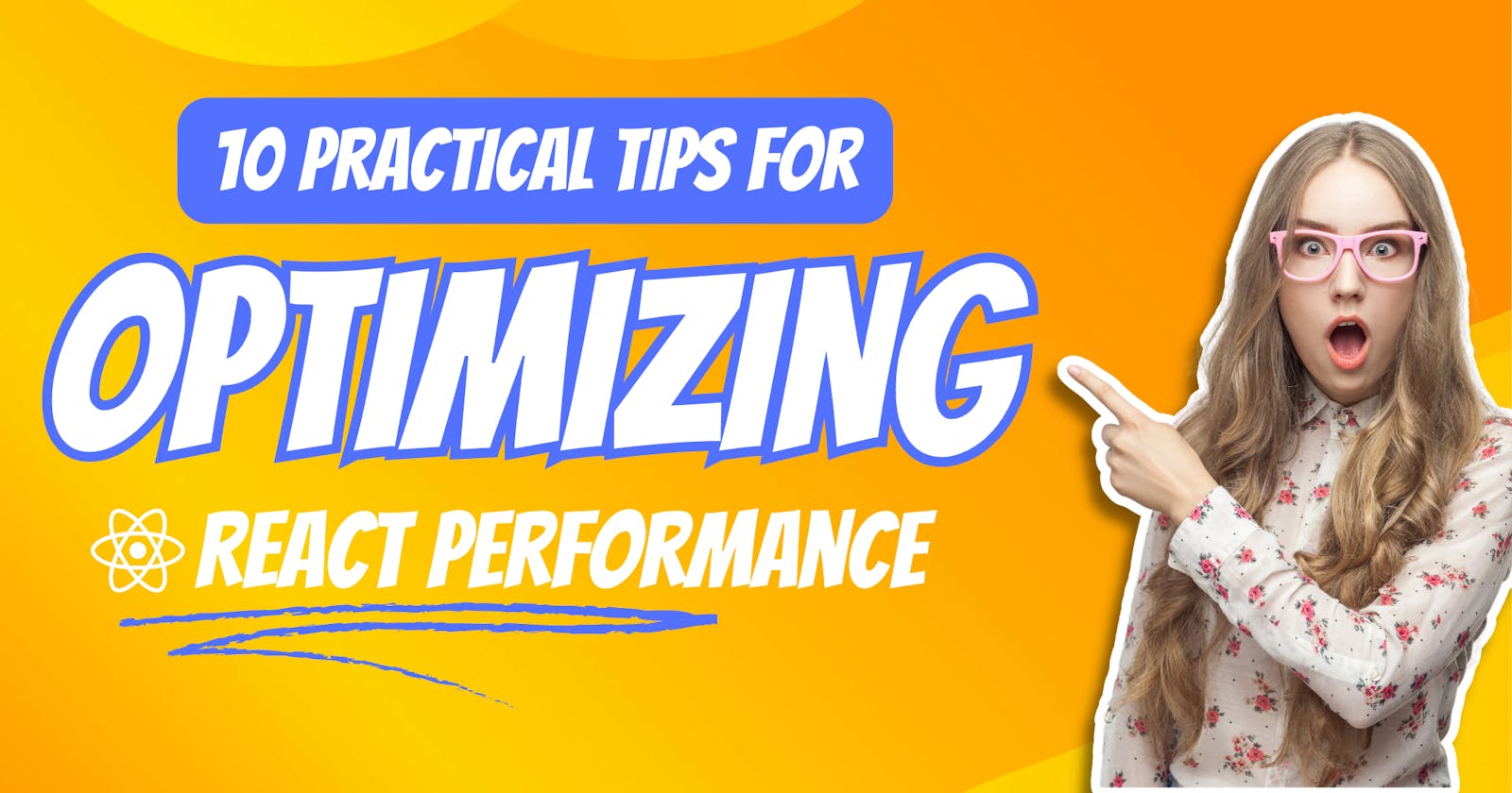 10 Practical Tips for Optimizing React Web App Performance