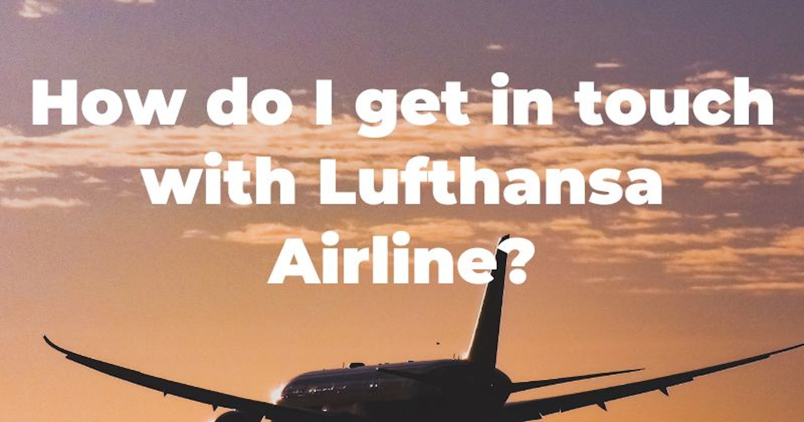 How do I get in touch with Lufthansa Airline?