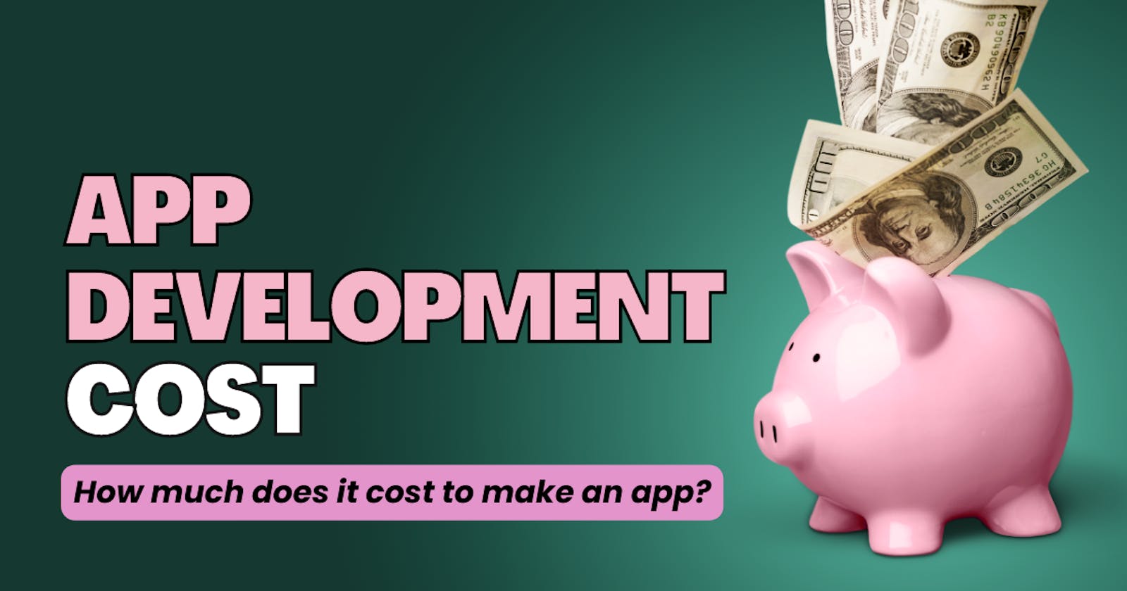 How Much Does It Cost to Make an App in 2023? App Development Cost Breakdown
