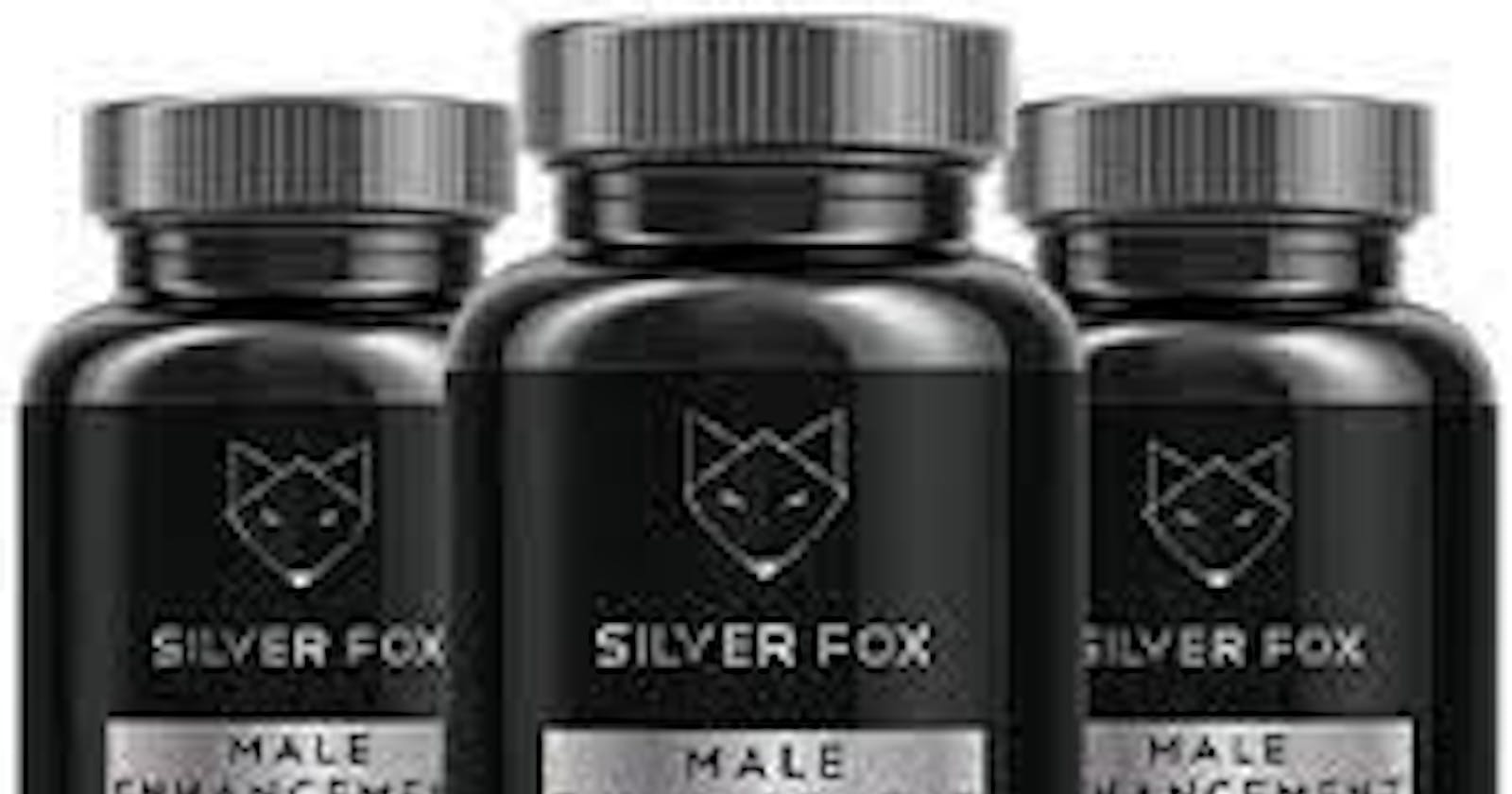 Silver Fox Male Enhancement: The Safe and Effective Way to Improve Sexual Health?