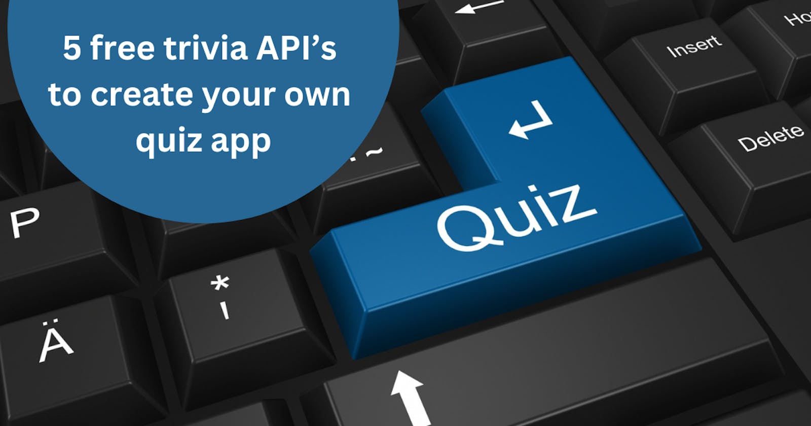 5 Free Trivia API's to create your own Quiz App