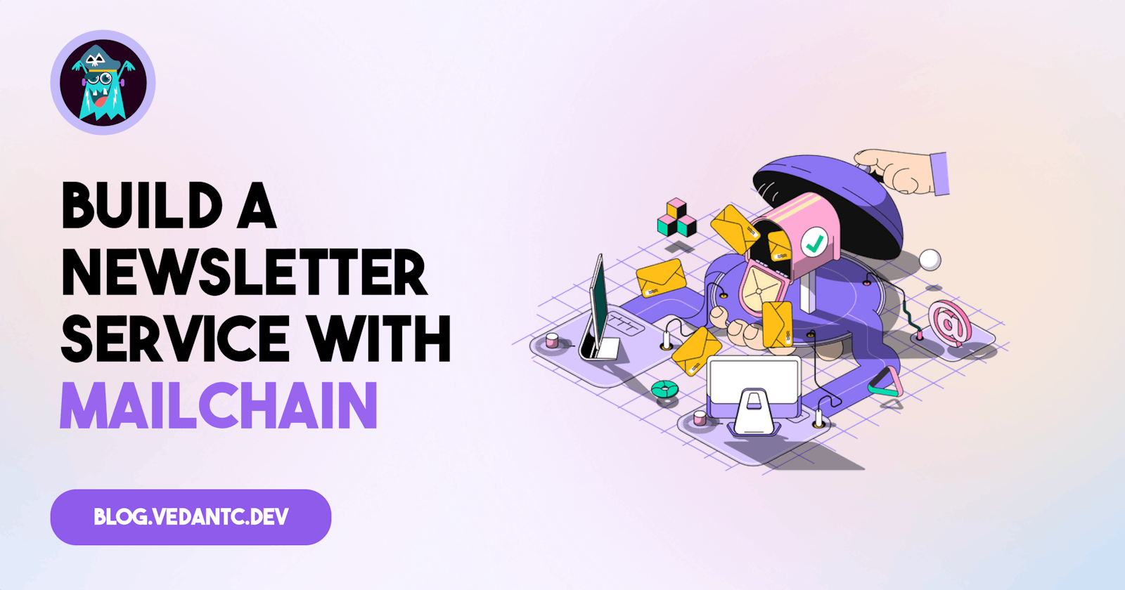 Web3 Newsletter Creation Made Easy with Mailchain: A Step-by-Step Guide