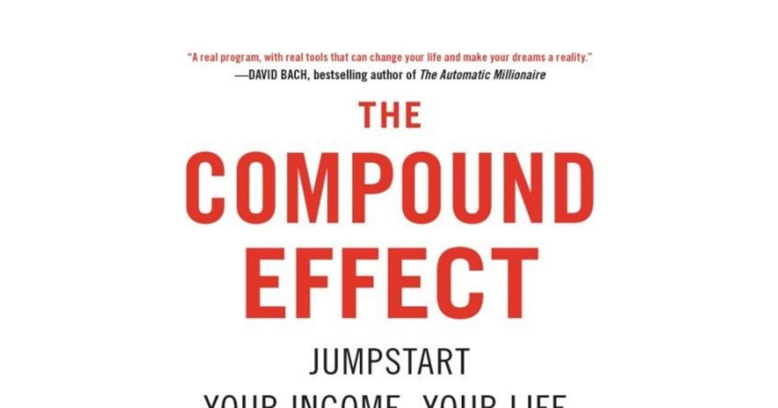 Summary-The Compound Effect - Darren Hardy