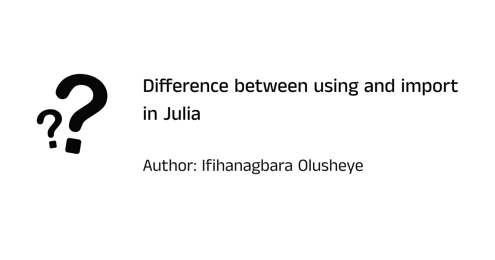 What's the difference between using and import in Julia?
