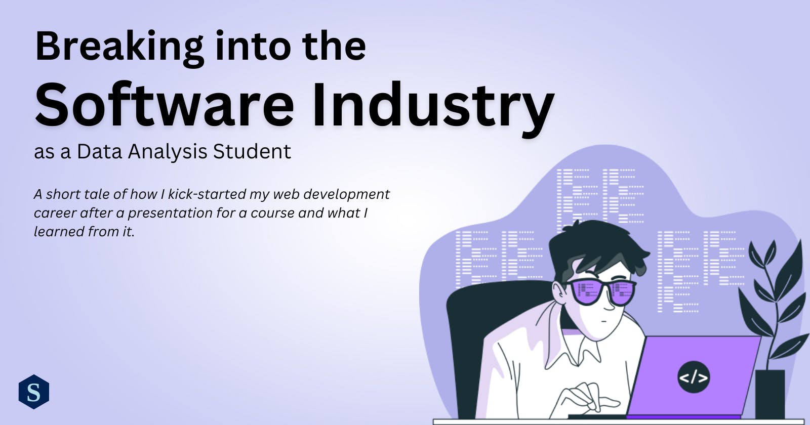Breaking into the Software Industry as a Data Analysis Student