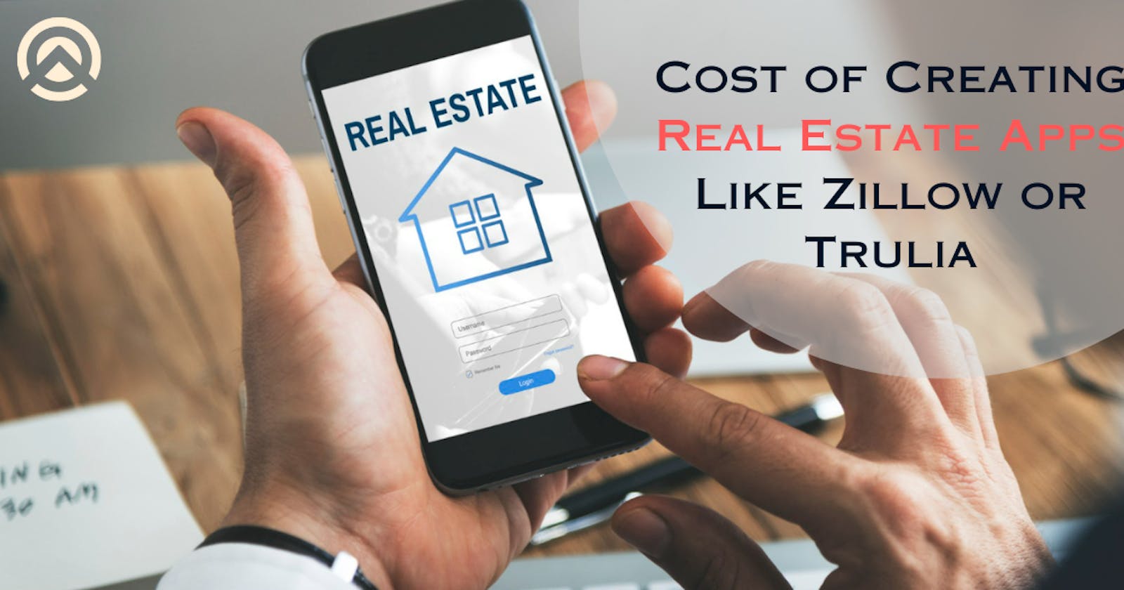 Cost of Creating Real Estate Apps Like Zillow or Trulia