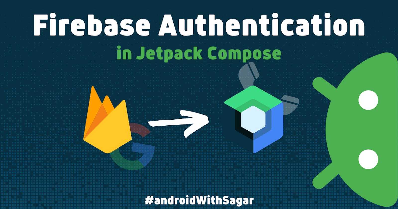 Firebase Google & Phone Auth in Jetpack Compose