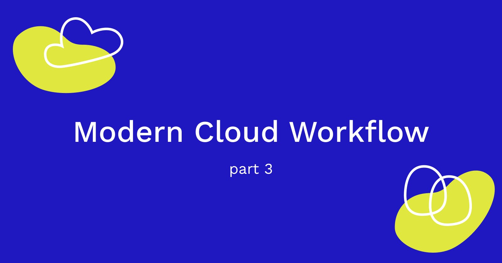 Modern Cloud Workflow with Pebl - Part 3