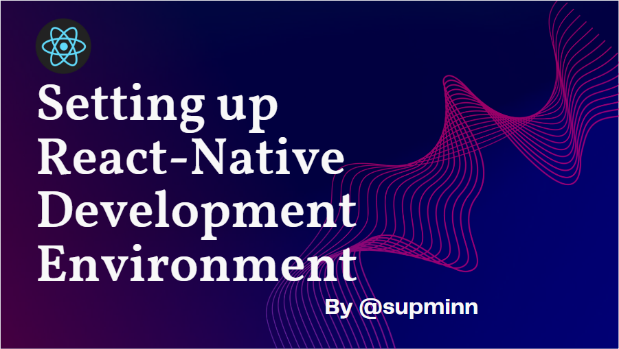 Setting Up React Native Setting Up React Native