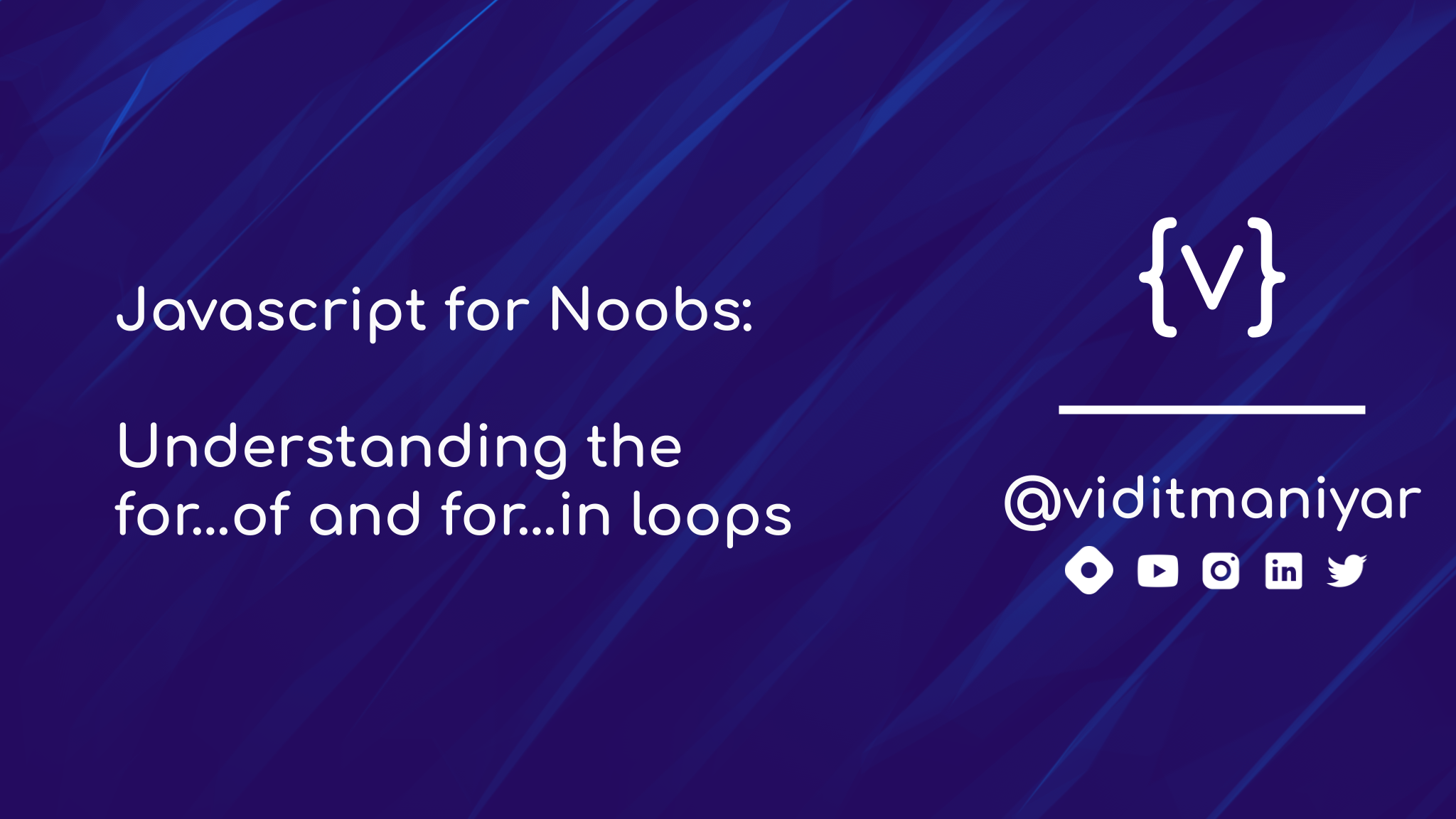 Javascript for Noobs: The for...of and for...in Loops