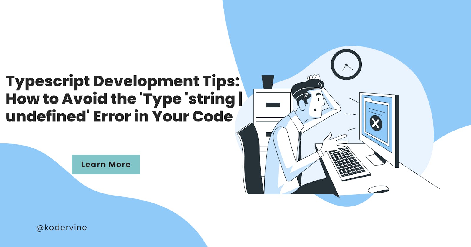 Typescript Development Tips: How to Avoid the 'Type 'string | undefined' Error in Your Code