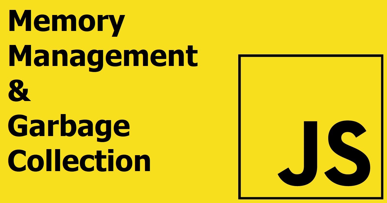 JavaScript Interview Question: 12. Memory Management & Garbage Collection