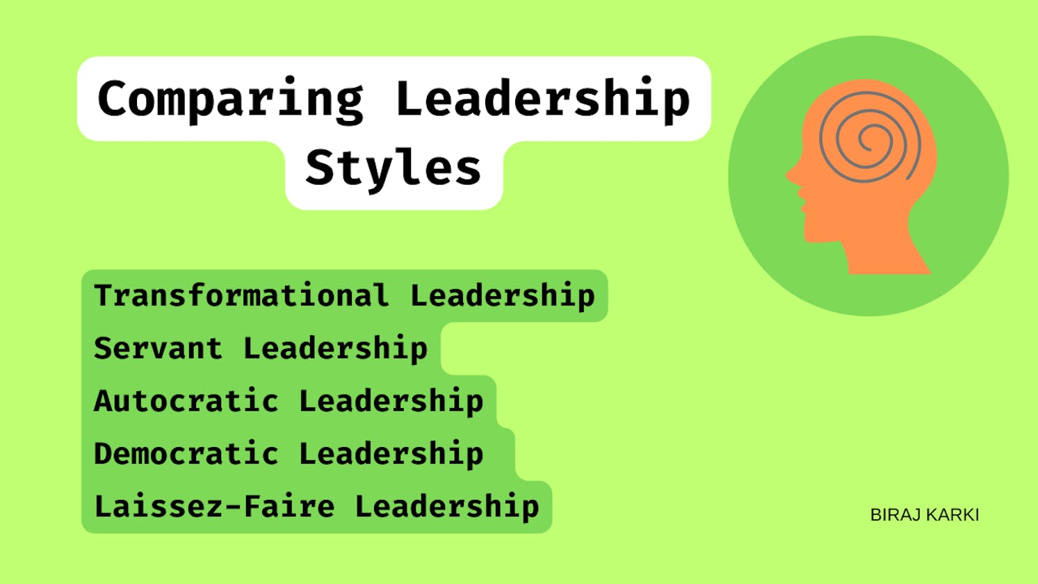Comparing Leadership Styles: Transformational, Servant, Autocratic, Democratic, and Laissez-Faire
