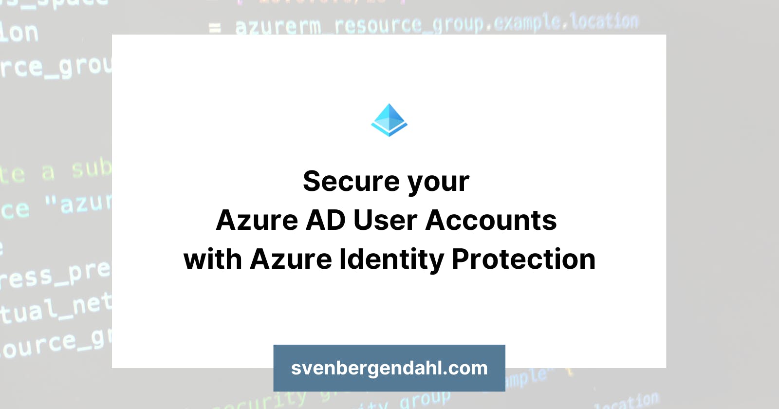 Secure your Azure AD User Accounts with Azure Identity Protection