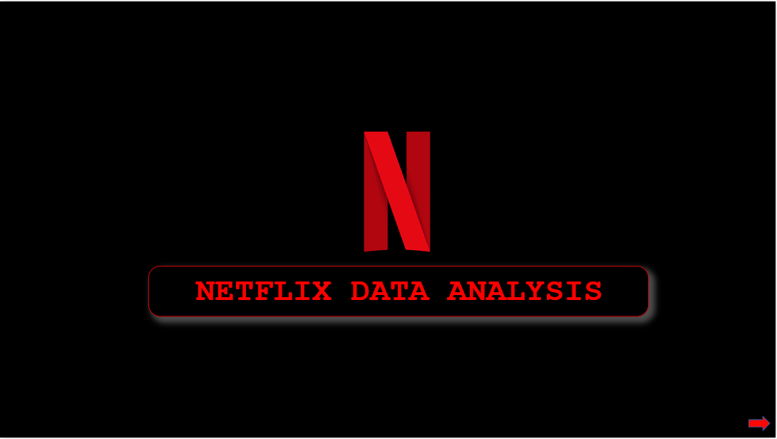 NETFLIX ANALYSIS(project 2 and experience)