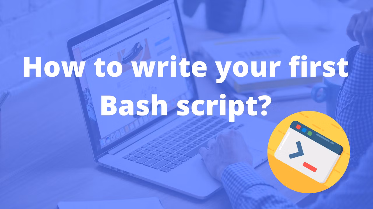 How to write your first Bash script?