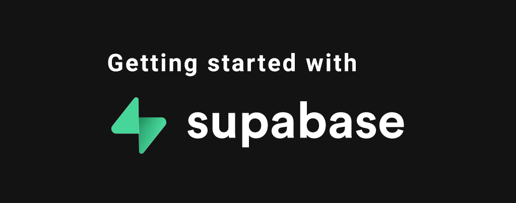 Getting Started With Supabase: A Comprehensive Guide For Developers