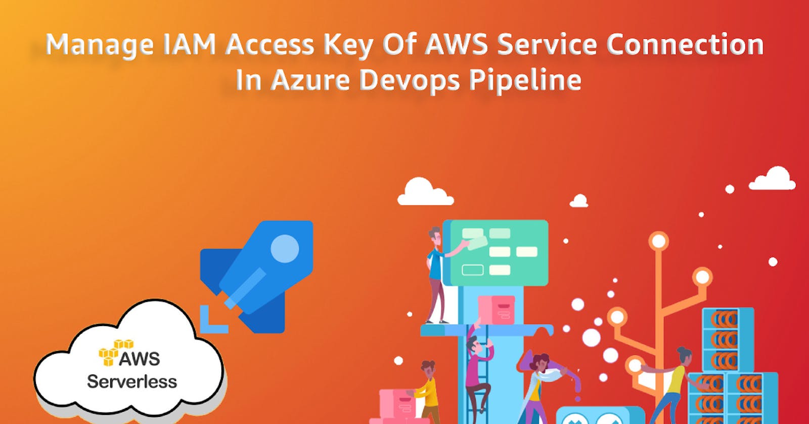 Manage IAM Access Key Of AWS Service Connection In Azure Devops Pipeline
