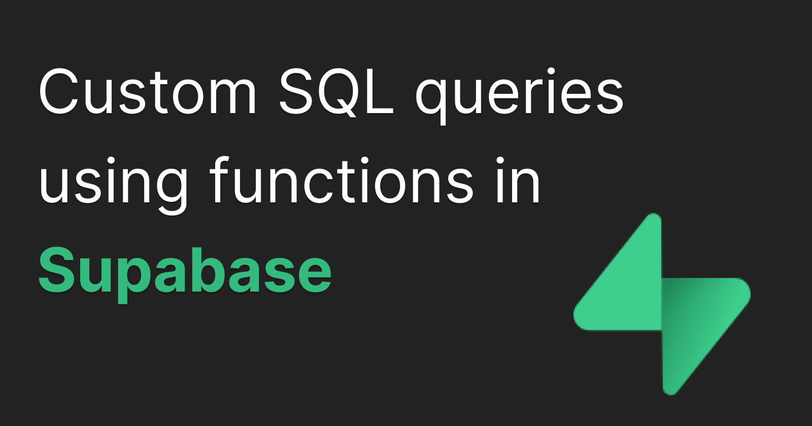 Run Custom SQL Queries With Supabase Functions