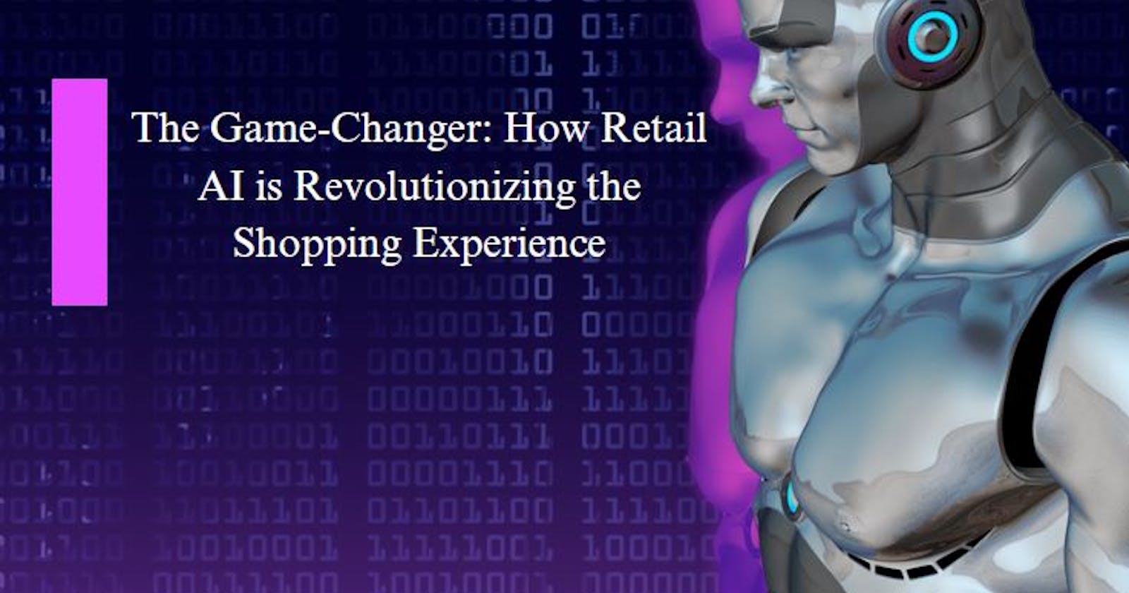The Game-Changer How Retail AI is Revolutionizing the Shopping Experience