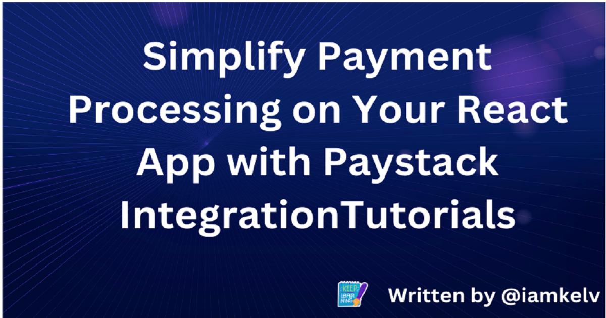 Paystack Integration Script Download Simplify Payment Processing on Your React App with Paystack