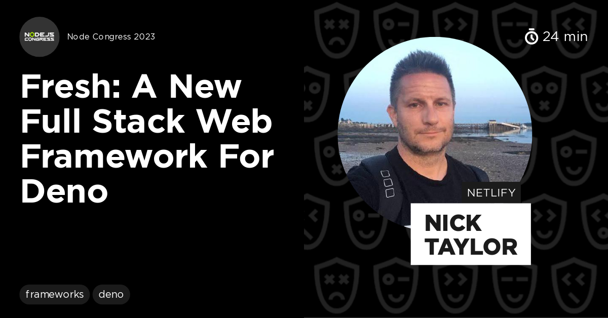 Nick Taylors talk, Fresh: a new full stack web framework for Deno