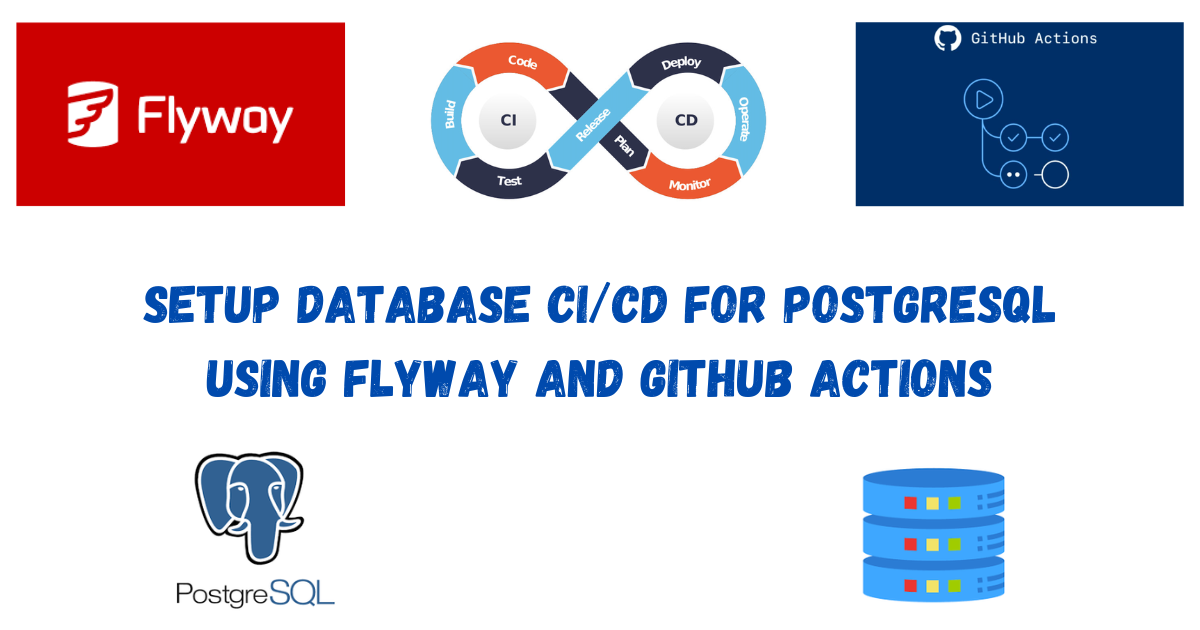 Setup Database CI/CD for PostgreSQL using Flyway and GitHub Actions