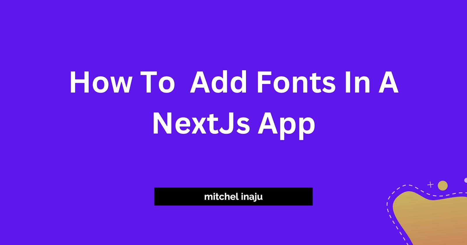 How To  Add Fonts In A Next 13 App