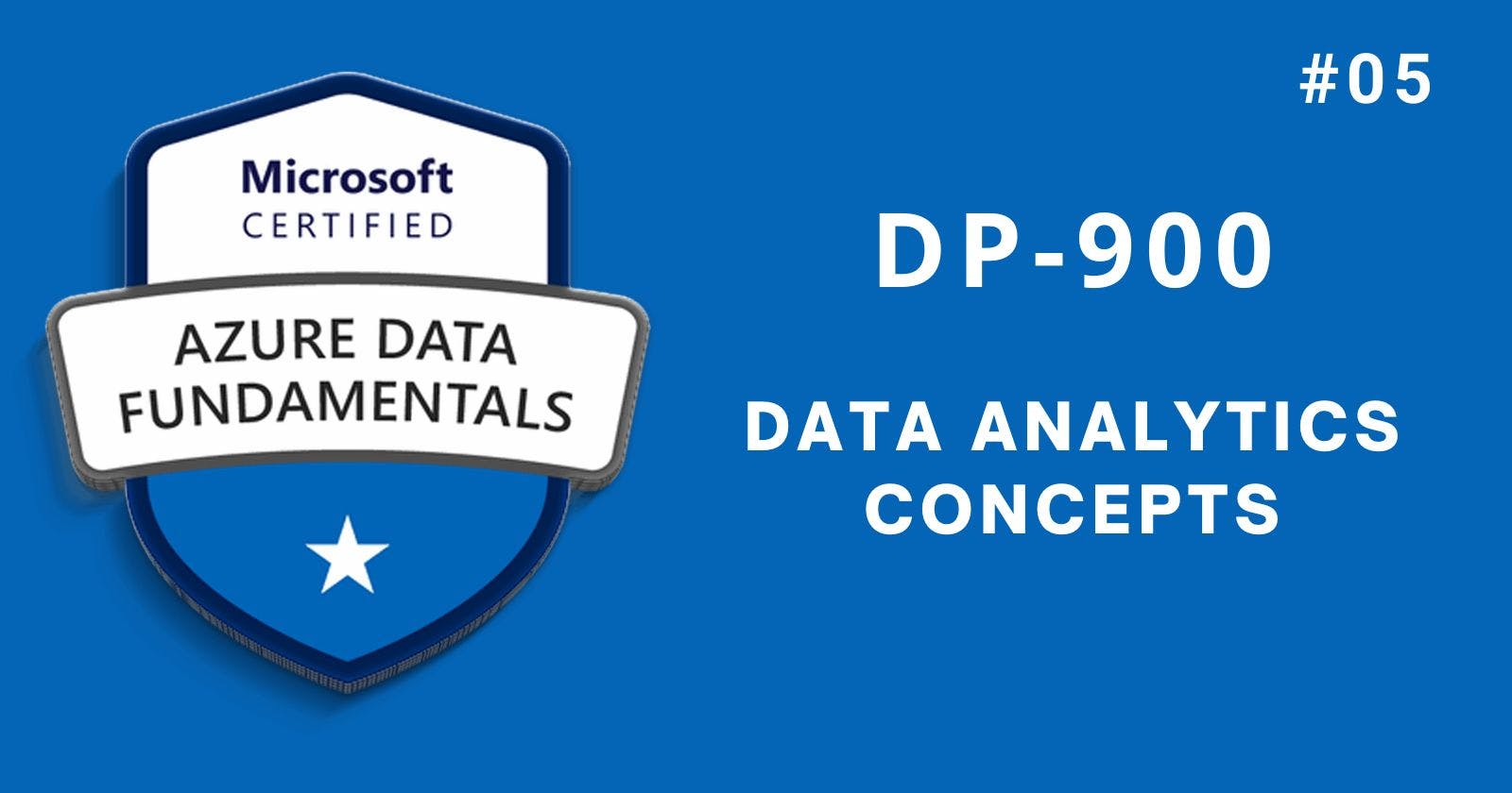 DP 900: Data Analytics Concepts