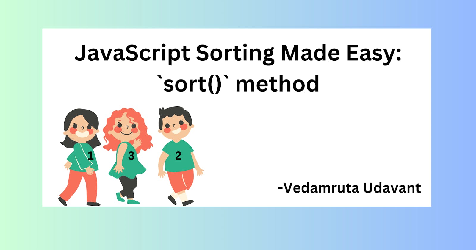 JavaScript Sorting Made Easy: `sort()` method