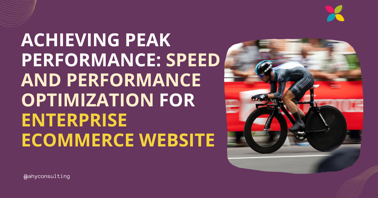 Achieving Peak Performance: Speed and Performance Optimization for Enterprise eCommerce Websites