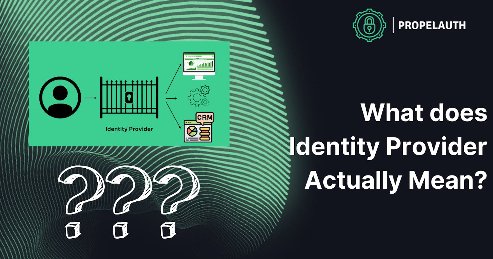 What Does Identity Provider Actually Mean?